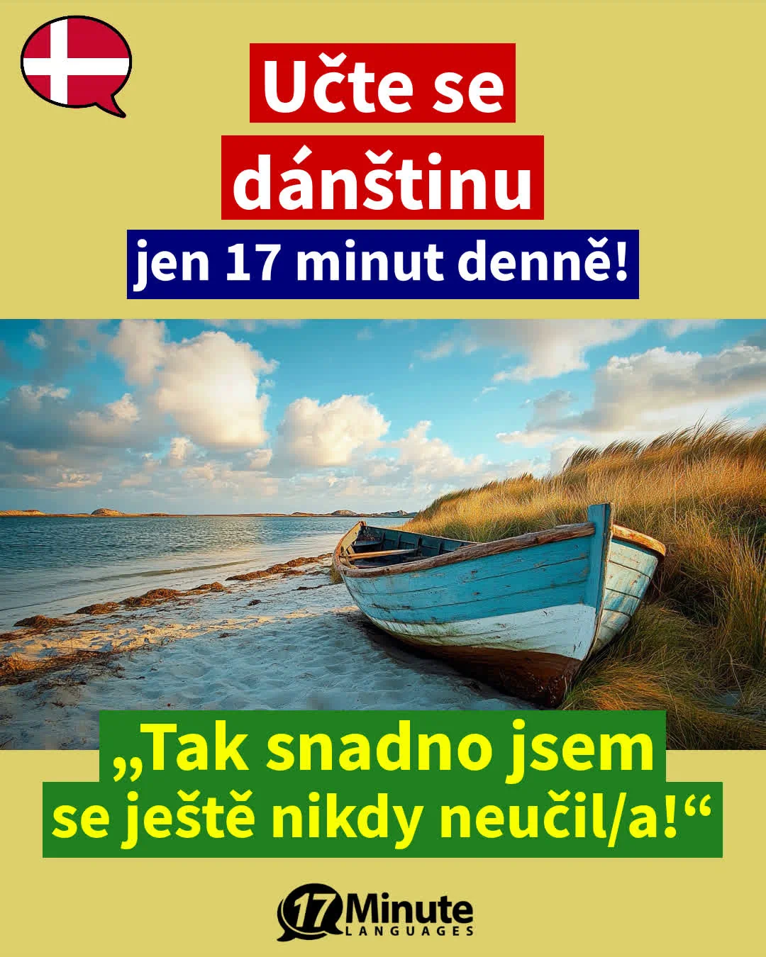Naučte se dánsky mnohem rychleji než běžnými výukovými metodami – stačí pouhých 17 minut výuky denně! – daily learning