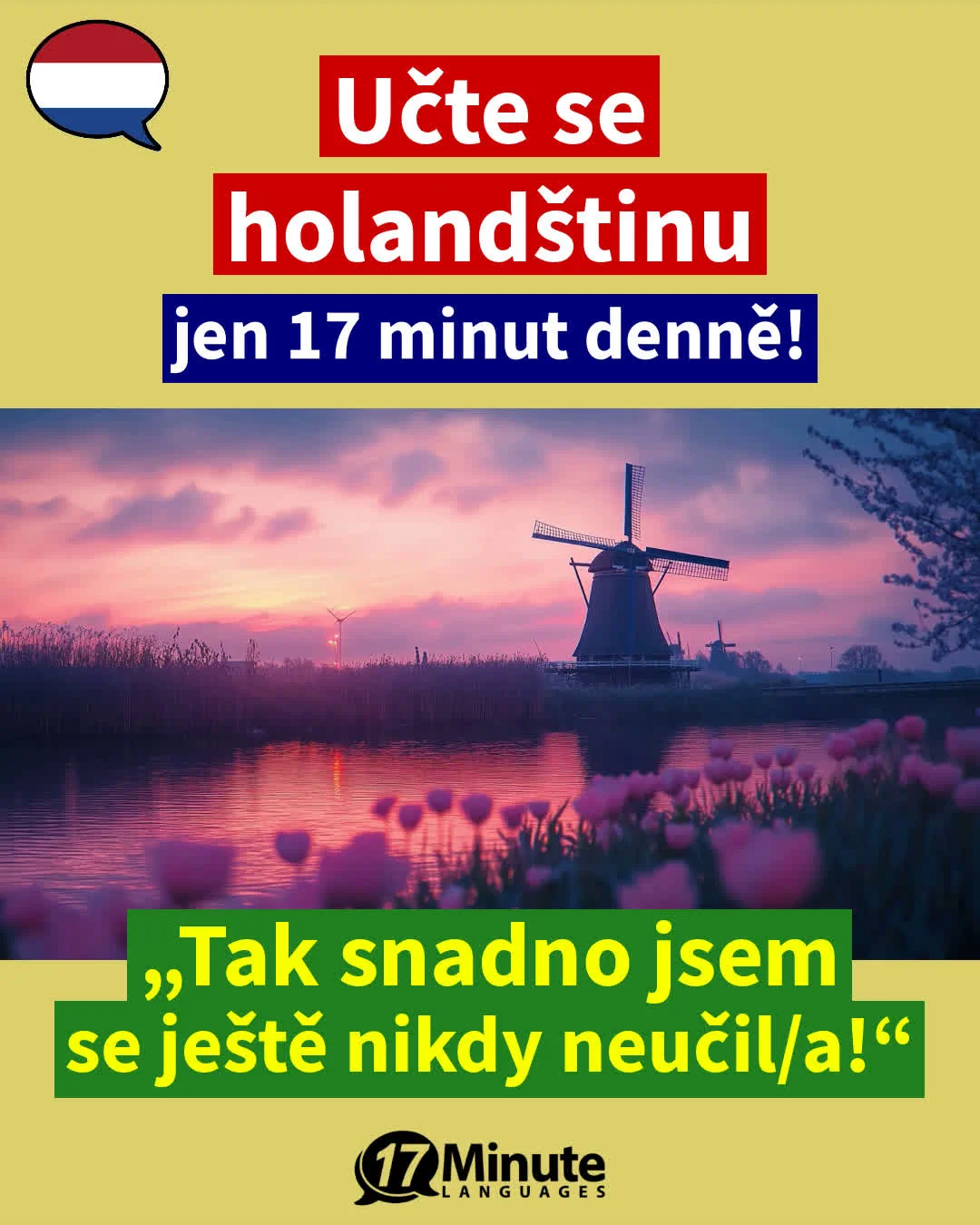 Naučte se holandsky mnohem rychleji než běžnými výukovými metodami – stačí pouhých 17 minut výuky denně! – daily learning