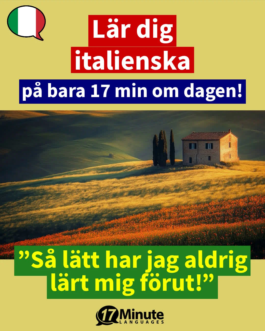 Lär dig italienska mycket snabbare än med konventionella inlärningsmetoder – på bara 17 minuter per dag! – daily learning